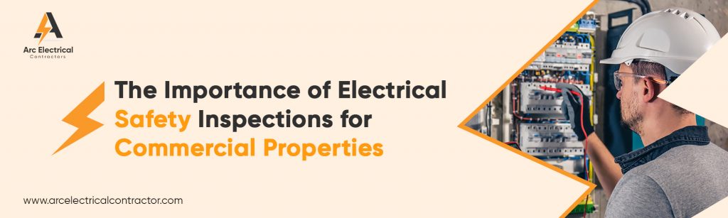 The Importance Of Electrical Safety Inspections For Commercial 